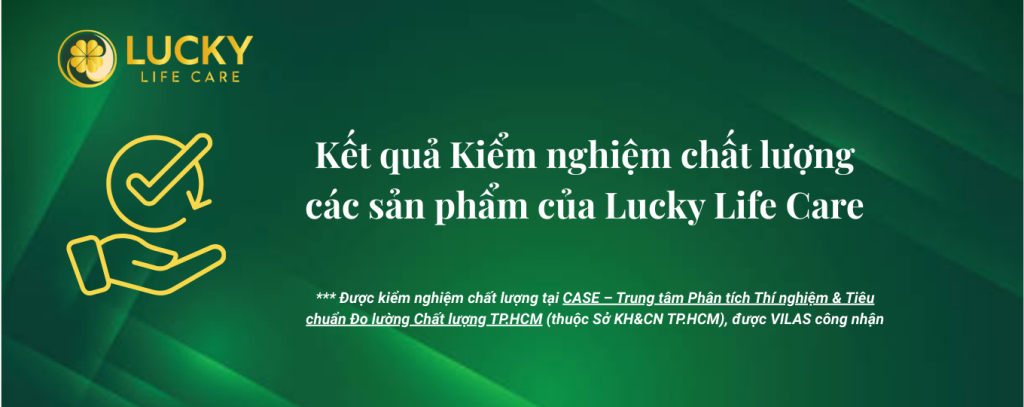 Kết quả thử nghiệm chất lượng các sản phẩm của Lucky Life Care